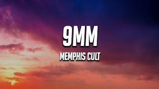 Memphis Cult  9MM Lyrics [upl. by Artim]