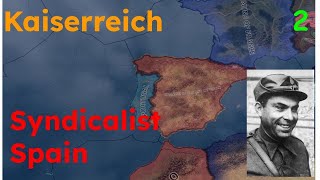 HOI4 Kaiserreich  Syndicalist Spain  Winners of the Civil War  Part 2 [upl. by Nitsir]