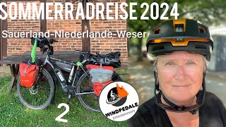 Sommerradreise 2024 Teil 2 Sauerland l Niederlande l Weser [upl. by Phelgon133]