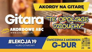 Jak zagrać na gitarze 🎸 quotTe opolskie dziouchyquot lekcja 19 [upl. by Malena]