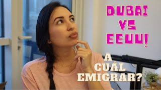 Cuál destino es más conveniente para emigrar un cubano o latino Dubai vs EEUU Mis recomendaciones [upl. by Chivers]