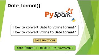 20 dateformat   todate   totimestamp   date to string amp string to date pyspark PART 20 [upl. by Rosana514]