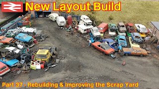 New Layout Build  Scrap Yard Improvements [upl. by Cassaundra643]