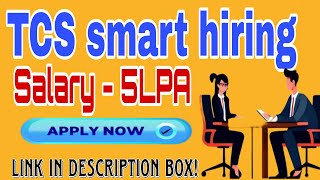 TCS Smart Hiring for 2024 Batch Recruitment for Freshers Salary – Upto 5 LPA Package [upl. by Oriana]