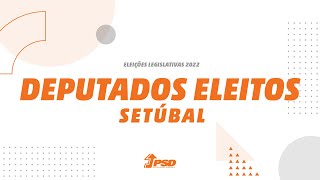 Legislativas 2022 Conheça os nossos deputados eleitos por Setúbal [upl. by Gamber39]