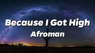 Afroman  Because I Got High Lyrics [upl. by Frodeen]