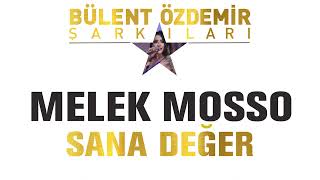 Melek Mosso  Sana Değer Bülent Özdemir Şarkıları [upl. by Maddis]