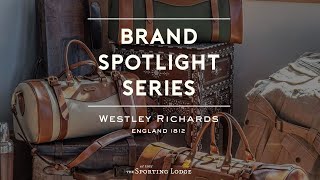 Brand Spotlight Series Westley Richards [upl. by Yrome802]