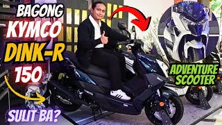 Bagong 150cc ADVenture Scooter Kymco DinkR Sulit ba [upl. by Ridinger]