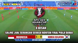 🔴LIVE RCTI  INDONESIA VS KOREA SELATAN  TIMNAS U23 KASIH PERLAWANAN SENGIT • 8 BESAR PIALA ASIA [upl. by Pavel]