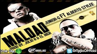 Maldad  Junior G Ft Alberto Stylee ★ HD Original Link Descarga ★ SUSCRIBETE [upl. by Dor]