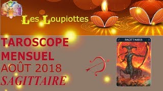 ♐Taroscope mensuel  SAGITTAIRES  Août 2018 – Guidance tarots et oracles [upl. by Esila]