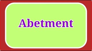 Pronunciation of AbetmentHow to Pronounce Abetment Pronunciation  englishpronunciation [upl. by Ebberta859]