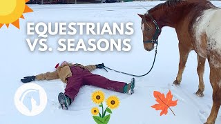 EQUESTRIANS VS SEASON CHANGES  funny 😂 [upl. by Ericka]