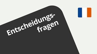 Dir Entscheidungsfrage im Französischen die Inversionsfrage Teil 2  Französisch  Grammatik [upl. by Yeldnarb]