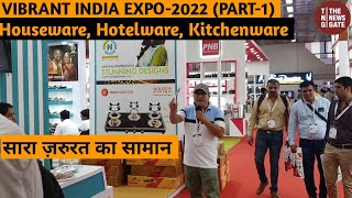 Vibrant India EXPO 2022 Biggest Exibition On Kitchenware amp Home Items GasStove bartan crockery steel [upl. by Lumpkin265]