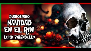 Audiolibro Navidad en el Rin  Luigi Pirandello 18671936 😱🎄💀 [upl. by Ortrude]