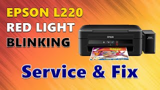 Epson L220 Red Light Blinking Problem Solved  Complete Guide [upl. by Ruvolo]