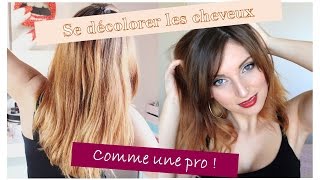 SE DÉCOLORER LES CHEVEUX COMME UNE PRO [upl. by Tilla]