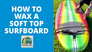 How to Wax a Soft Top Surfboard [upl. by Brennen]