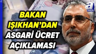 Asgari Ücret Zammı Ne Kadar Olacak Bakan Işıkahdan Asgari Ücret Açıklaması  A Para [upl. by Anastasius]