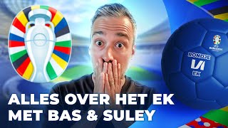 🔥 Alles over het EK 2024 met BAS amp SULEY  Rondje EK 5 [upl. by Meridel]