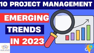 10 Project Management Emerging TRENDS in 2023 I Ajaz Kazi [upl. by Digdirb]