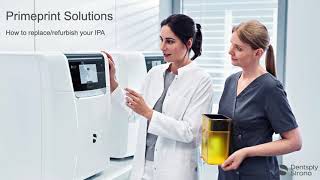 Dentsply Sirona Primeprint Usage Training How to replacerefurbish your IPA [upl. by Rawley73]