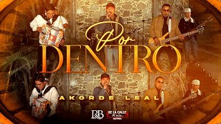 Grupo Akorde Leal  Por Dentro En Vivo [upl. by Akenom67]