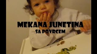 KASICE za BEBE Mekana JUNETINA sa povrcem  Baby food [upl. by Nadaha]