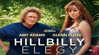 Hillbilly Elegy 2020 Movie  Amy Adams Glenn Close Gabriel B updates Review and Facts [upl. by Cockburn]