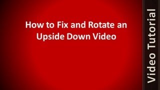 How To Fix and Rotate Any Video Recorded Upside Down  Works for Android iPhone iPad or Tablet PC [upl. by Harak531]