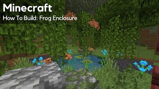 How To Build A Frog Enclosure  Minecraft Build Tutorials 30 [upl. by Becca]