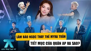 ANH TRAI SAY HI TẬP 7 Lâm Bảo Ngọc Thay Thế Myra Trần Tiết Mục Quân AP Có Xu Như Lời Đồn [upl. by Magan102]