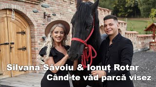 SILVANA SAVOIU ❌ IONUT ROTAR ❌ Cand te vad parca visez ❌ NOU [upl. by Keene]