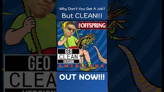 THE OFFSPRING Why Dont You Get A Job but CLEAN is OUT NOW [upl. by Gladys]