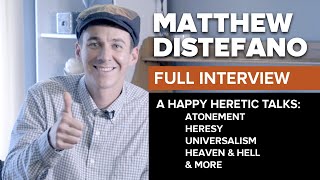 Matthew Distefano Traditionalist Turned Universalist Tells Why [upl. by Alexandros]