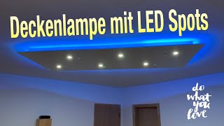 DIY Deckenlampe mit LED Spots und indirekte Beleuchtung [upl. by Ellehctim]