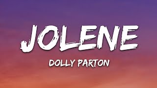 Dolly Parton  Jolene Lyrics [upl. by Jeavons118]