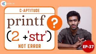 printf2quotstrquot Not Error  CAptitude  Ep  37  Interview Preparation  Tamil  code io [upl. by Eytak]