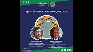 21 The New Polish Question with Adam Zamoyski amp Marek Matraszek [upl. by Zales]