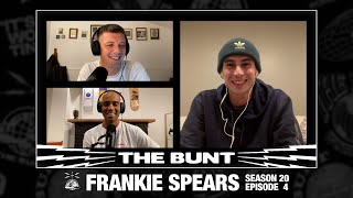 Frankie Spears Interview  The Bunt  Season 20 Episode 4 [upl. by Barram]