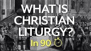 What is Christian Liturgy In 90 Seconds [upl. by Inod]