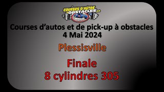 Courses à obstacles  Plessisville  4 Mai 2024  Finale 8 cylindres 305 [upl. by Refiffej]