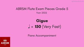 ABRSM Flute Grade 5 from 2022 Gigue ♩  150 Very Fast Piano Accompaniment [upl. by Gnav366]