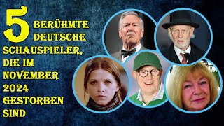 Berühmte deutsche Schauspieler die im November 2024 gestorben sind [upl. by Ifar]