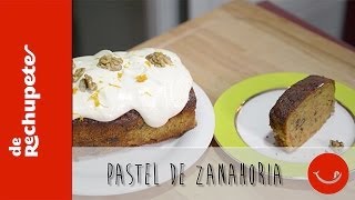 Receta fácil y deliciosa de pastel de zanahoria  De Rechupete [upl. by Illom]