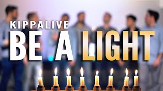 Kippalive amp Beit Issie Shapiro  Be A Light [upl. by Darb]