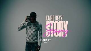 Kairo Keyz  STORY DRILL REMIX [upl. by Nerrag501]