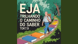 EJA ”Trilhando o Caminho do Saber” [upl. by Jennee]